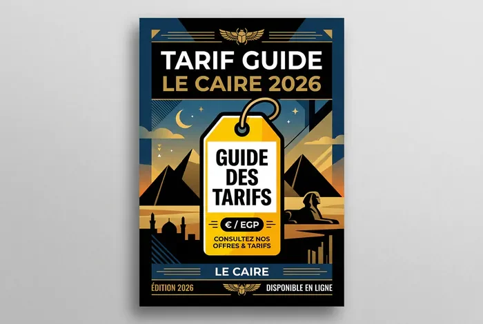 Tarif guide francophone Le Caire : Le budget 2026 - Guide Le Caire : Tarifs et Conseils 2026 - Quel tarif pour un guide francophone au Caire ? Tarif d'un guide privé au Caire pour 2026